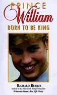 Prince William Born to Be King cover