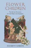 Flower Children: The Little Cousins of the Field and Garden cover