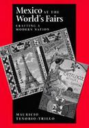 Mexico at the World's Fairs: Crafting a Modern Nation cover