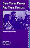 Deaf Young People and Their Families: Developing Understanding cover