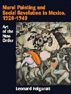 Mural Painting and Social Revolution in Mexico, 1920-1940: Art of the New Order cover