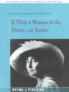 Is There a Woman in the House...or Senate? cover