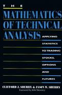 The Mathematics of Technical Analysis Applying Statistics to Trading Stocks, Options and Futures cover