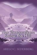 The Sleepwalkers Below the Hill cover