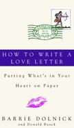 How to Write a Love Letter Putting What's in Your Heart on Paper cover