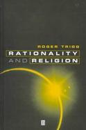 Rationality and Religion: Does Faith Need Reason? cover