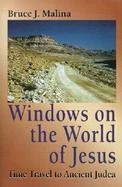Windows on the World of Jesus Time Travel to Ancient Judea cover