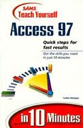 Sams Teach Yourself Access 97 in 10 Minutes cover