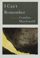 I Can't Remember: Poems cover