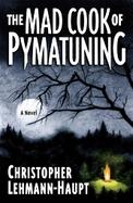 The Mad Cook Of Pymatuning cover
