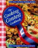 The Cooking Contest Cookbook: More Than 120 Prize-Winning Recipes cover