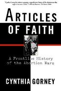 Articles of Faith: A Frontline History of the Abortion Wars cover