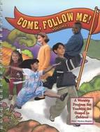 Come, Follow Me! A Worship Program for Teaching the Gospel to Children (volume1) cover