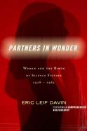 Partners in Wonder Women And the Birth of Science Fiction, 1926-1965 cover