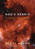 God's Debris A Thought Experiment cover