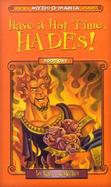 Have a Hot Time, Hades! cover
