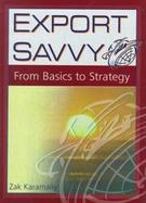 Export Savvy From Basics to Strategy cover