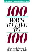 100 Ways to Live to 100 cover