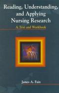 Reading, Understanding, and Applying Nursing Research: A Text and Workbook cover
