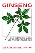 Ginseng How to Find, Grow, and Use America's Forest Gold cover