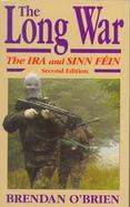 The Long War The Ira and Sinn Fein cover