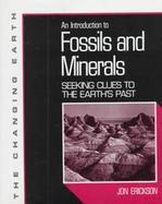 An Introduction to Fossils and Minerals: Clues to the Earth's Past cover