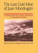 The Lost Gold Mine of Juan Mondragon A Legend from New Mexico Performed by Melaquias Romero cover