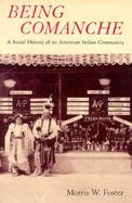 Being Comanche A Social History of an American Indian Community cover