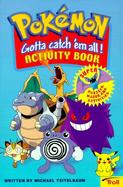 Pokemon: Gotta Catch 'em All! Activity Book cover