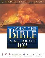 What the Bible Is All About 102 Old Testament Job- Malachi cover