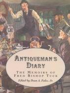 Antiqueman's Diary The Memoirs of Fred Bishop Tuck cover