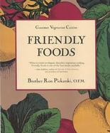 Friendly Foods: Gourmet Vegetarian Cuisine cover