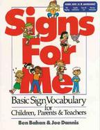 Signs for Me Basic Sign Vocabulary for Children, Parents & Teachers cover