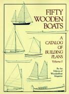Fifty Wooden Boats A Catalog of Building Plans #325-060 cover