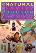 New Natural Family Doctor: The Authoritative Self-Help Guide to Health and Natural M... cover