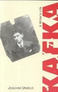 Franz Kafka A Writer's Life cover