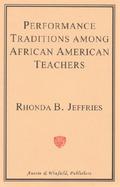 Performance Traditions Among African American Teachers cover