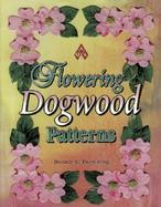 Flowering Dogwood Patterns cover