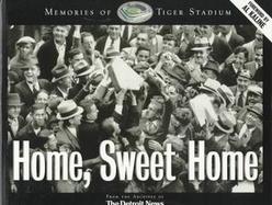 Home Sweet Home Memories of Tiger Stadium cover