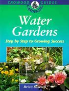Water Gardens Step by Step to Growing Success cover