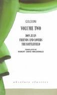 Goldoni Don Juan/Friends and Lovers/the Battlefield (volume2) cover