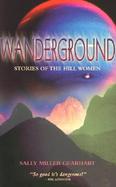 Wanderground Stories of the Hill Women cover