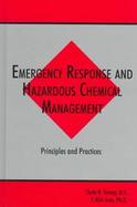 Emergency Response and Hazardous Chemical Management Principles and Practices cover