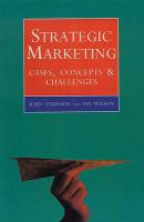 Strategic Marketing : Cases, Concepts and Challenges cover