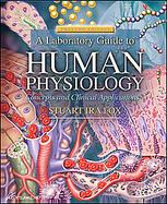 A Laboratory Guide to Human Physiology Concepts And Clinical Applications cover