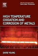 High Temperature Oxidation and Corrosion of Metals cover