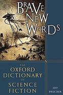Brave New Words The Oxford Dictionary of Science Fiction cover