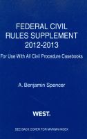 Spencer's Federal Civil Rules Supplement, 2012-2013, for Use with All Civil Procedure Casebooks cover