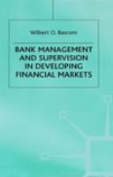 Bank Management and Supervision in Developing Financial Markets cover