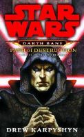 Star Wars®  Darth Bane  Path of Destruction: A Novel of the Old Republic (Star  Wars) cover
